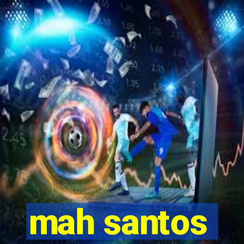 mah santos